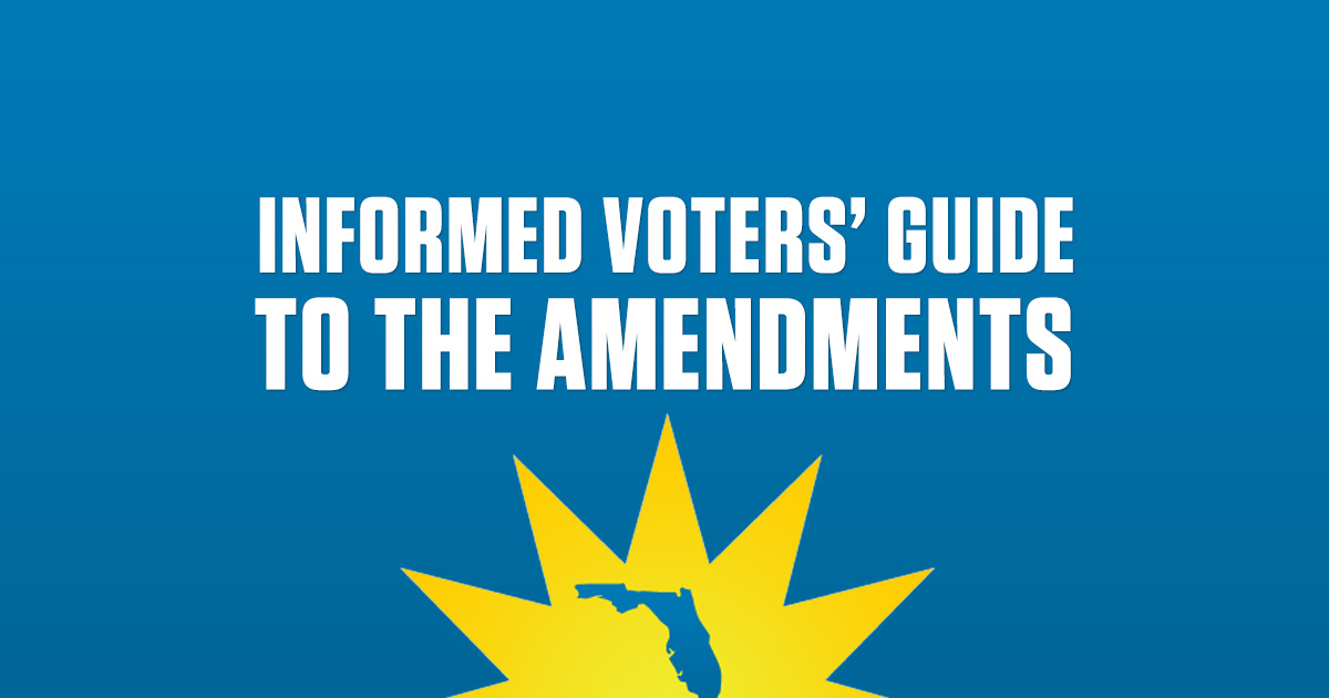 Informed Voters’ Guide to the Amendments